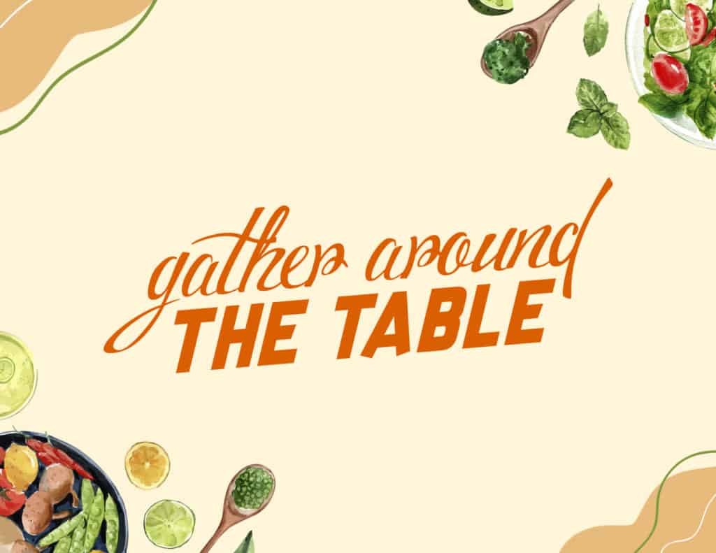 Gather Around The Table (feature image for blog post)